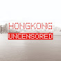 Hong Kong Uncensored 香港冇格仔 